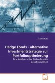 Hedge Fonds - alternative Investmentstrategie zur Portfoliooptimierung