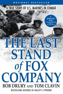 The Last Stand of Fox Company: A True Story of U.S. Marines in Combat - Drury, Bob; Clavin, Tom