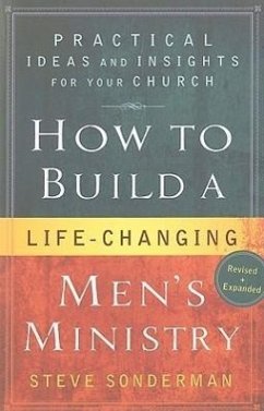 How to Build a Life-Changing Men's Ministry - Sonderman, Steve