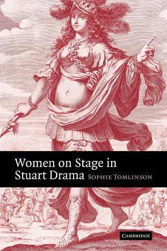 Women on Stage in Stuart Drama - Tomlinson, Sophie