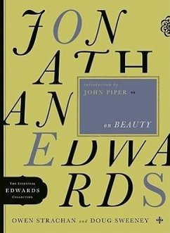 Jonathan Edwards on Beauty - Strachan, Owen; Sweeney, Douglas Allen