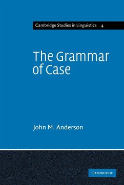 The Grammar of Case - Anderson, Northam; Anderson, John; Anderson, John M.