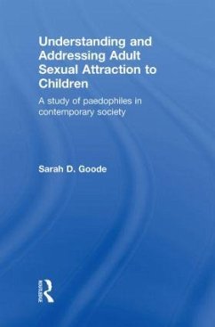 Understanding and Addressing Adult Sexual Attraction to Children - Goode, Sarah D