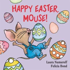 Happy Easter, Mouse! - Numeroff, Laura Joffe