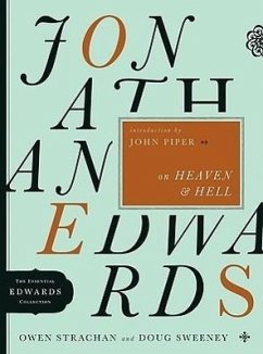 Jonathan Edwards on Heaven and Hell - Strachan, Owen; Sweeney, Douglas Allen