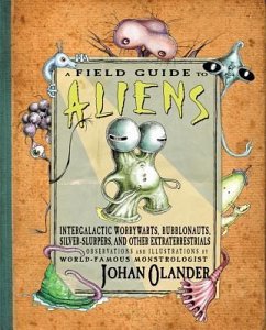 A Field Guide to Aliens - Olander, Johan