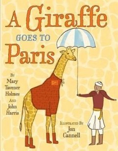 A Giraffe Goes to Paris - Holmes, Mary Tavener; Harris, John