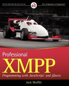 Professional XMPP Programming with JavaScript and jQuery - Moffitt, Jack