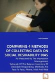 COMPARING 4 METHODS OF COLLECTING DATA ON SOCIAL DESIRABILITY BIAS