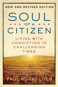 Soul of a Citizen: Living with Conviction in Challenging Times - Loeb, Paul Rogat