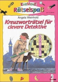 Kreuzworträtsel für clevere Detektive - Weinhold, Angela