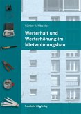 Werterhalt und Werterhöhung im Mietwohnungsbau.