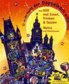 Mainz und Rheinhessen / Wo die Nacht den Doppelkorn umarmt Mainz und Rheinhessen / Wo die Nacht den Doppelkorn umarmt
