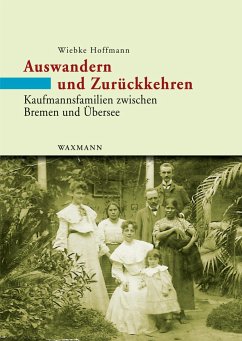 Auswandern und Zurückkehren - Hoffmann, Wiebke