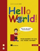 Hello World!: Programmieren für Kids und andere Anfänger