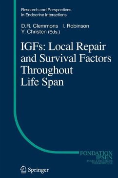 IGFs:Local Repair and Survival Factors Throughout Life Span - Clemmons, David / Robinson, Iain C.A.F. / Christen, Yves (Hrsg.)