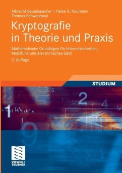 Kryptografie in Theorie und Praxis - Beutelspacher, Albrecht;Neumann, Heike B.;Schwarzpaul, Thomas