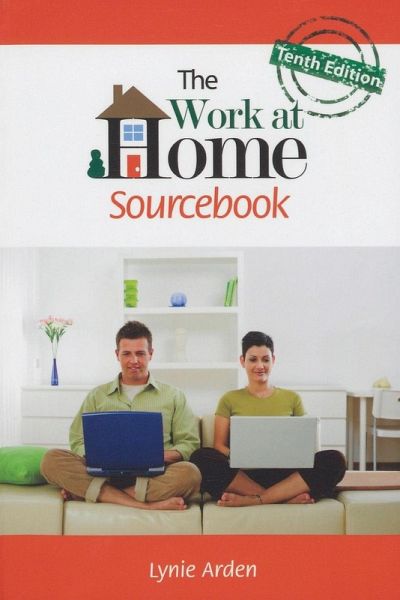 The Work at Home Sourcebook The Work at Home Sourcebook