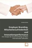 Employer Branding, Mitarbeiterzufriedenheit und Innovationsperformance