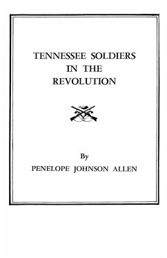 Tennessee Soldiers in the Revolution - Allen, Penelope Johnson