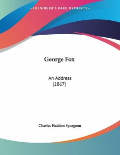 George Fox - Spurgeon, Charles Haddon