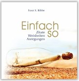 Einfach so ... Einfach so ...