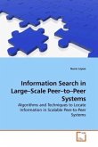 Information Search in Large Scale Peer to Peer Systems