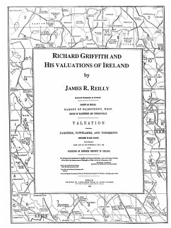 Richard Griffith and His Valuations of Ireland - Reilly, James R.