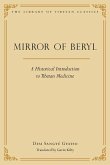 Mirror of Beryl: A Historical Introduction to Tibetan Medicine