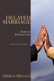 Delayed Marriage - African Perspective