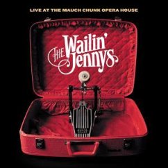 Live At Mauch Chunk Opera House - Wailin' Jennys