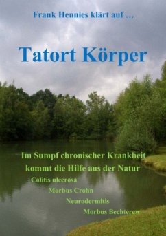 Tatort Körper - Hennies, Frank