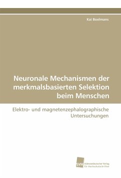 Neuronale Mechanismen der merkmalsbasierten Selektion beim Menschen - Boelmans, Kai