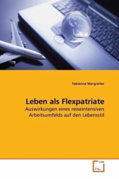 Leben als Flexpatriate - Margreiter, Fabienne