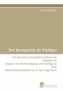 Der Komponist als Prediger - Müller, Jan H.