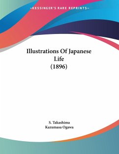 Illustrations Of Japanese Life (1896)