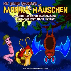 Warum schlafen Fledermäuse mit dem Kopf nach unten? / Die kleine Schnecke, Monika Häuschen, Audio-CDs 7 - Naumann, Kati