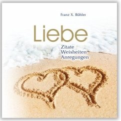 Liebe - Bühler, Franz X