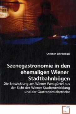 Szenegastronomie in den ehemaligen Wiener Stadtbahnbögen - Schrödinger, Christian