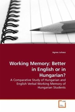 Working Memory: Better in English or in Hungarian? - Juhasz, Agnes