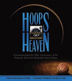 Hoops Heaven: Commemorating the 50th Anniversary of the Naismith Memorial Basketball Hall of Fame - Mccallum, Jack