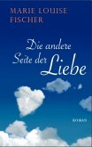 Die andere Seite der Liebe