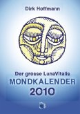 Der grosse Lunavitalis Mondkalender 2010