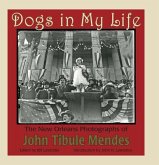 Dogs in My Life: The New Orleans Photographs of John Tibule Mendes