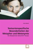 Textsortenspezifische Besonderheiten der Metapher und Metonymie