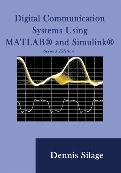 Digital Communication Systems Using MATLAB and Simulink, Second Edition - Silage, Dennis