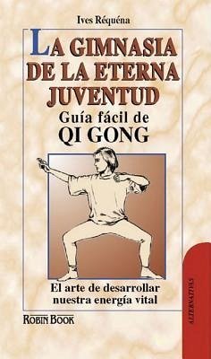 La Gimnasia de la Eterna Juventud - Réquéna, Ives