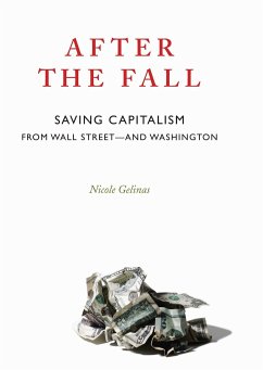 After the Fall: Saving Capitalism from Wall Street--And Washington - Gelinas, Nicole