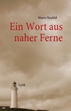 Ein Wort aus naher Ferne - Neufeld, Maren