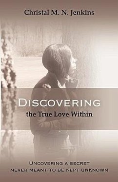 Discovering the True Love Within - Jenkins, Christal M. N.